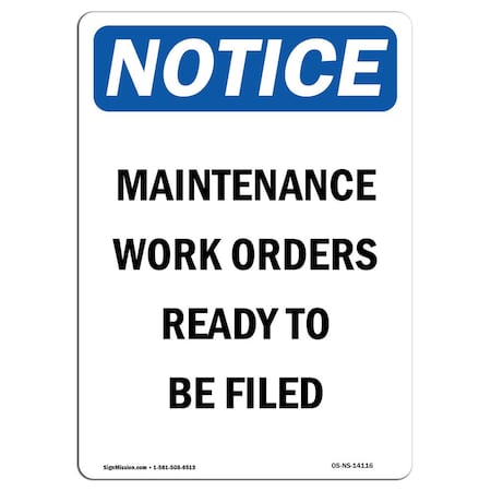 Signmission Safety Sign, OSHA Notice, 14" Height, Rigid Plastic, Maintenance Work Orders Ready Sign, Portrait OS-NS-P-1014-V-14116